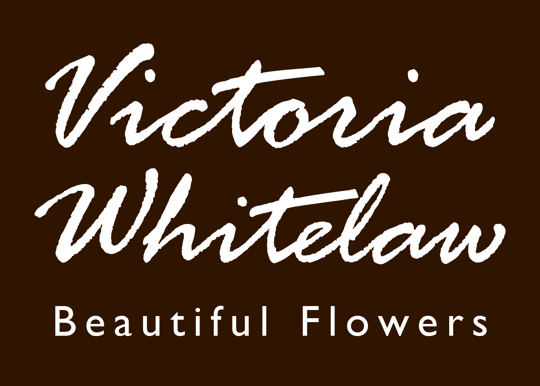 Victoria Whitelaw Beautiful Flowers